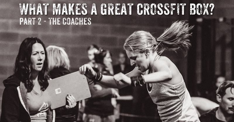 Great CrossFit Box - Part 2 - The Coaches